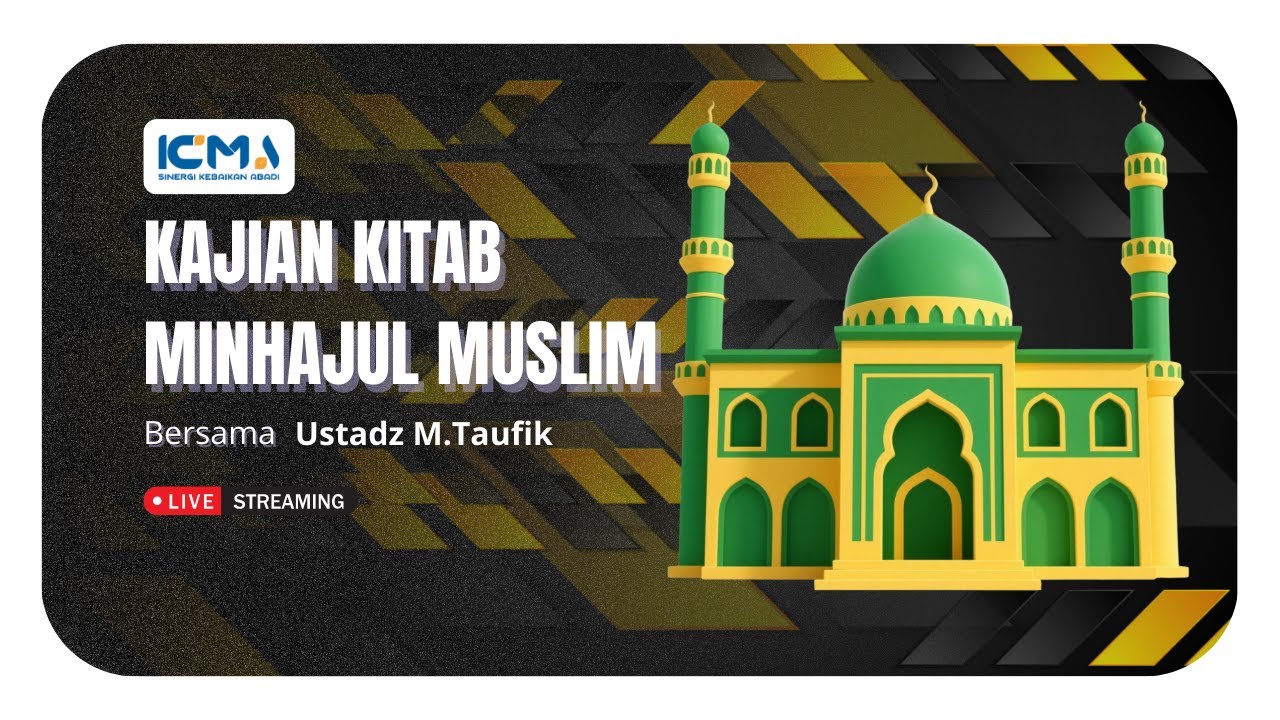 [LIVE] KAJIAN KITAB MINHAJUL MUSLIM | USTADZ M.TAUFIK
