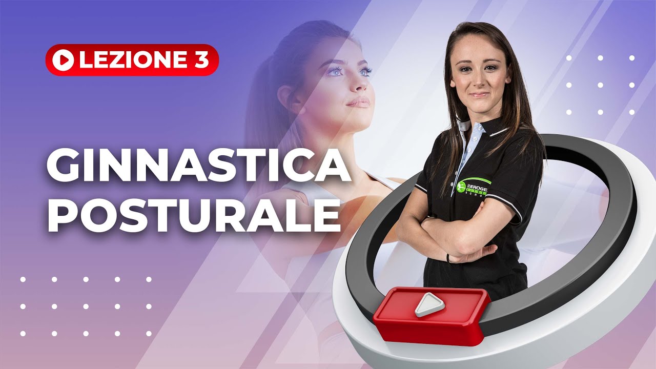GINNASTICA POSTURALE - LEZIONE 3 con la Dott.ssa Chiara Cirillo