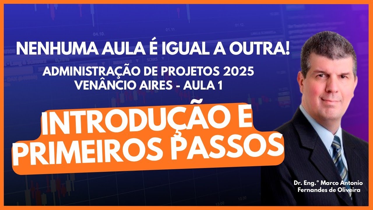 Adm Projetos Venâncio Aires 2025 # 1 - Introdução e primeiros passos (original)