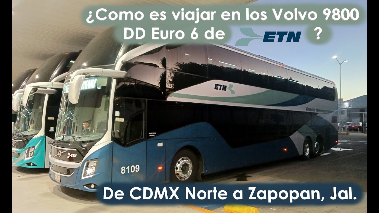¡Volví a viajar en un Volvo 9800 DD de ETN! desde CDMX Norte a Zapopan, Jalisco