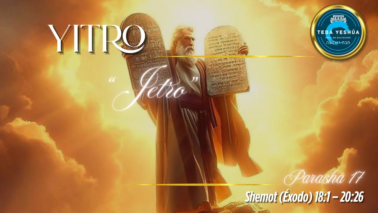 Parashá 17: Yitro 