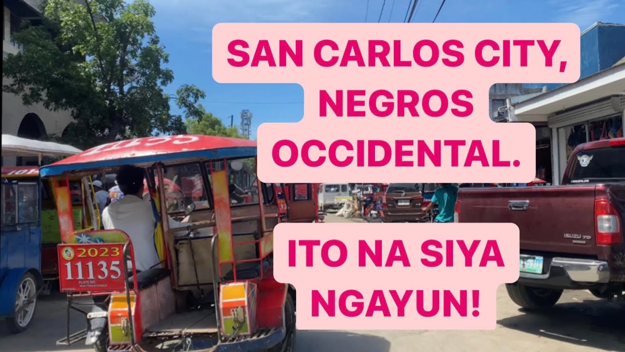 San Carlos City, Negros Occidental Update July, 2023 | VAMOS SAN CARLOS