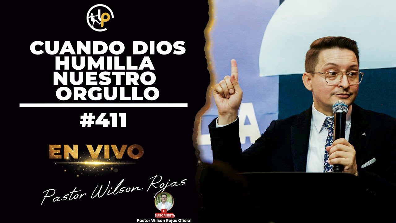 Cuando DIOS HUMILLA nuestro ORGULLO/INGLES ESPAÑOL-Pastor Wilson Rojas #411