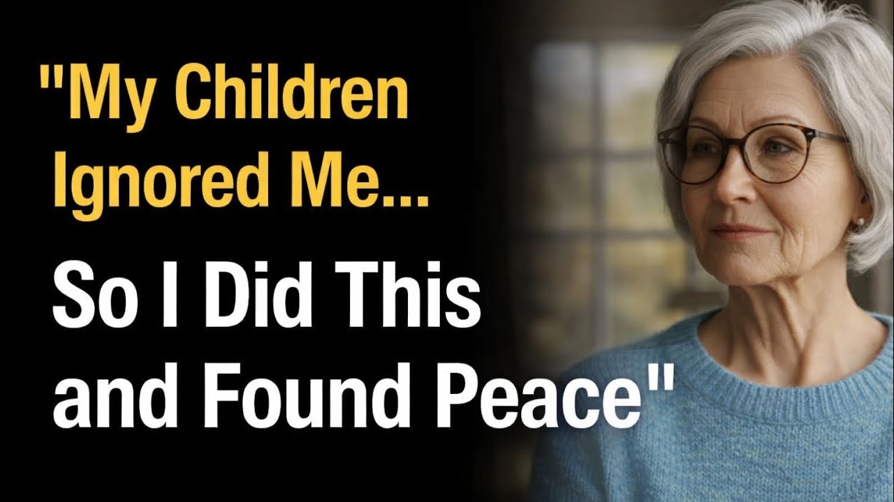 My Children Ignored Me… So I Did This and Found Peace