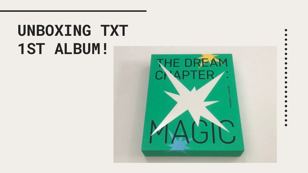 Unboxing Tomorrow X Together (TXT) 1st Album 'The Dream Chapter: Magic