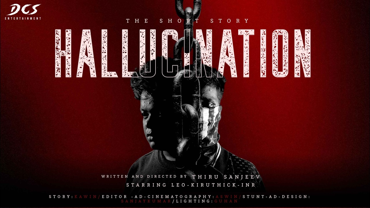 HALLUCINATION | Psychological Thriller | Short Film | Tamil | DCS01 | Indie Cinema