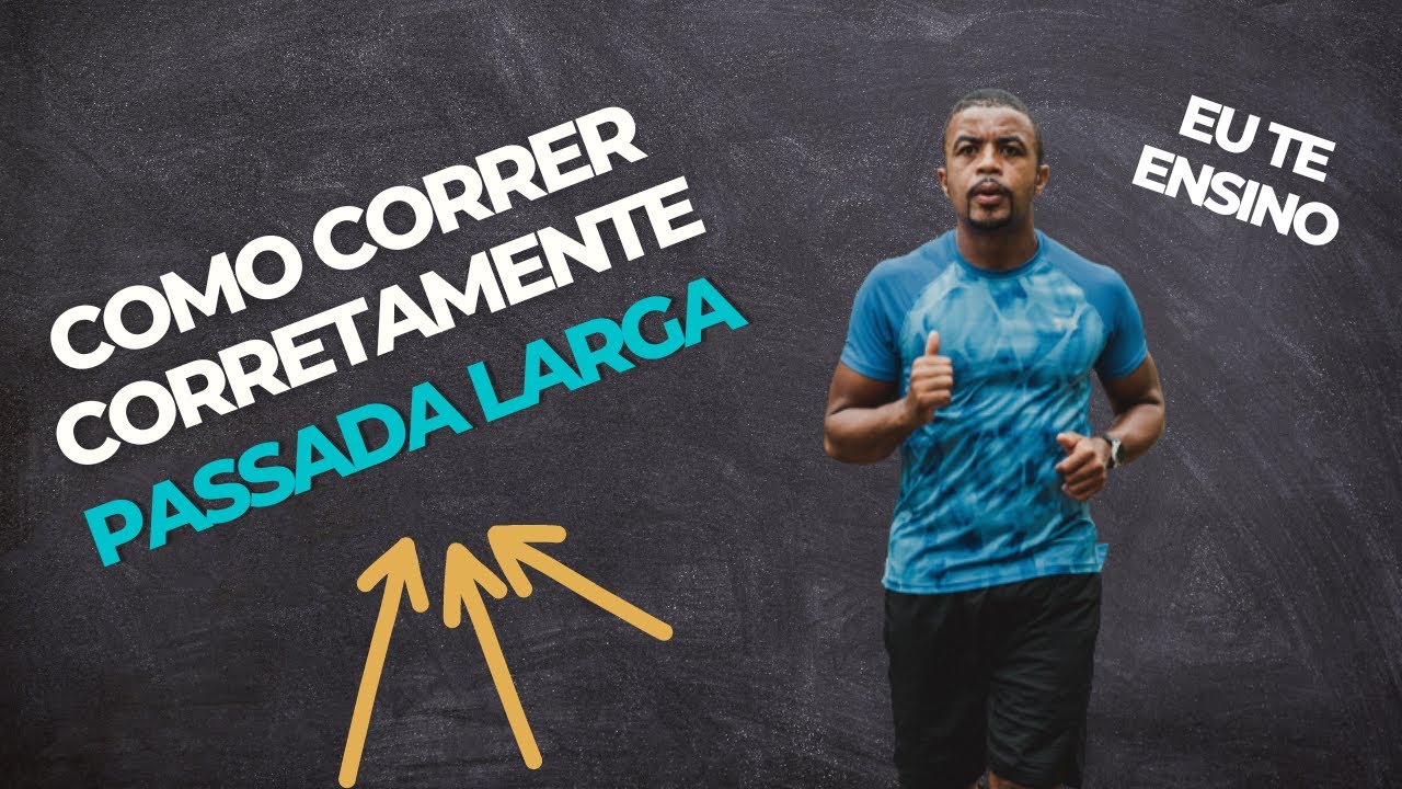 COMO CORRER CORRETAMENTE -PASSADA LARGA NA CORRIDA