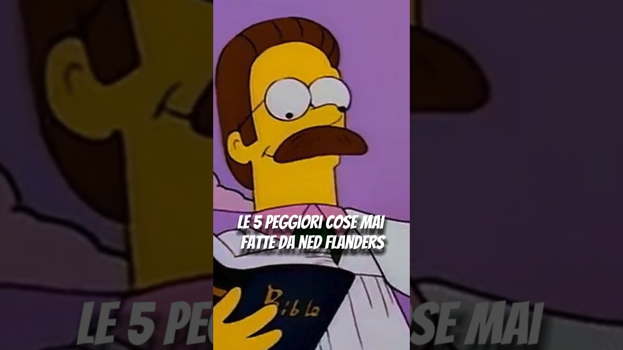 Le 5 PEGGIORI cose mai fatte da NED FLANDERS - parte 1
