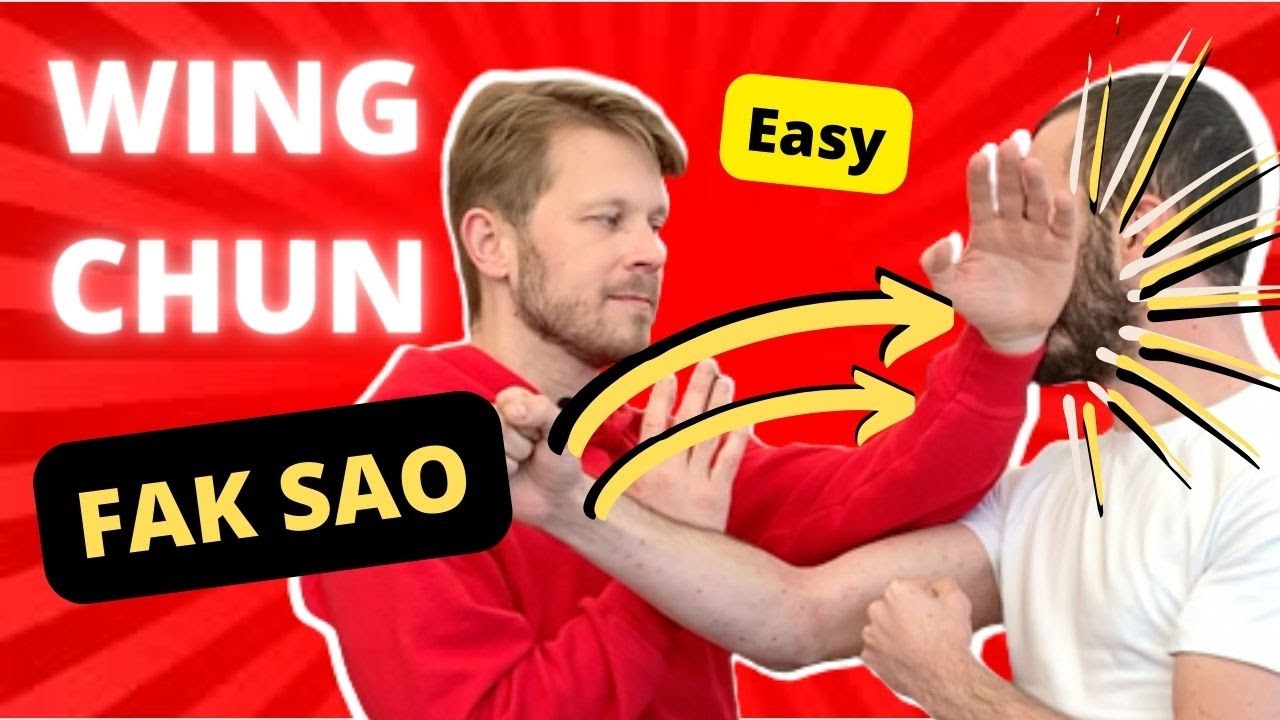 Best Wing Chun for beginners : Simple and Fast - Episode 6 FAK SAO