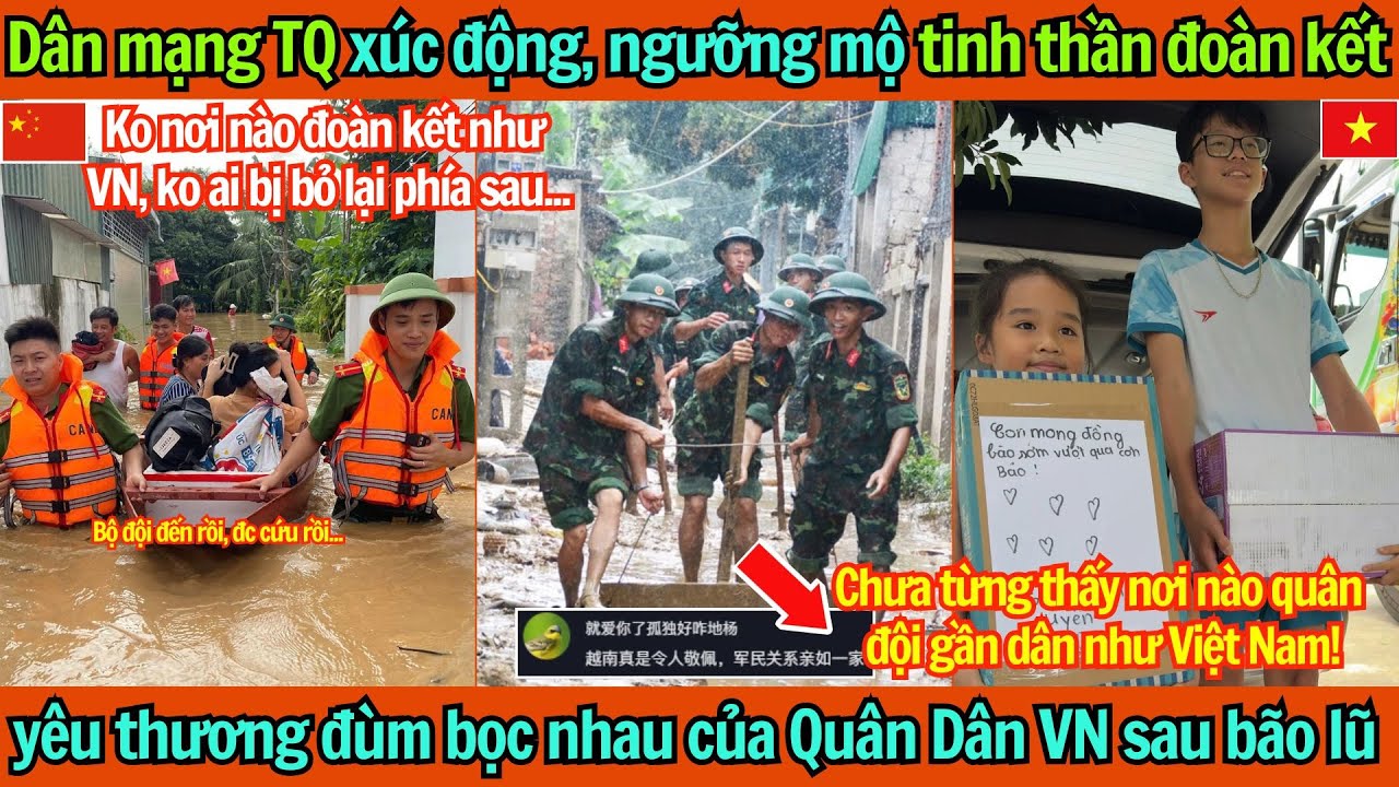 Dân mạng TQ ghen tị, ngưỡng mộ tinh thần đoàn kết, đùm bọc nhau của Quân và dân Việt Nam sau bão lũ