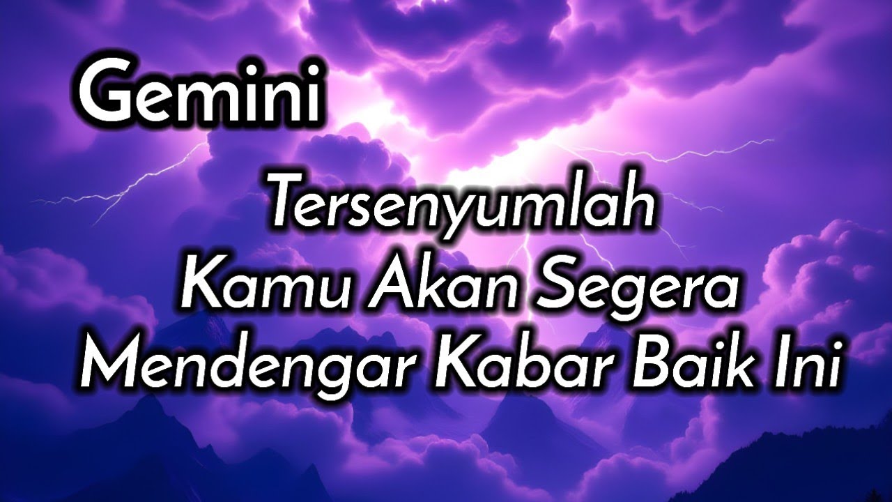 Gemini🥰Tersenyumlah Kamu Akan Segera Mendengar Kabar Baik Ini🎁🌹💕
