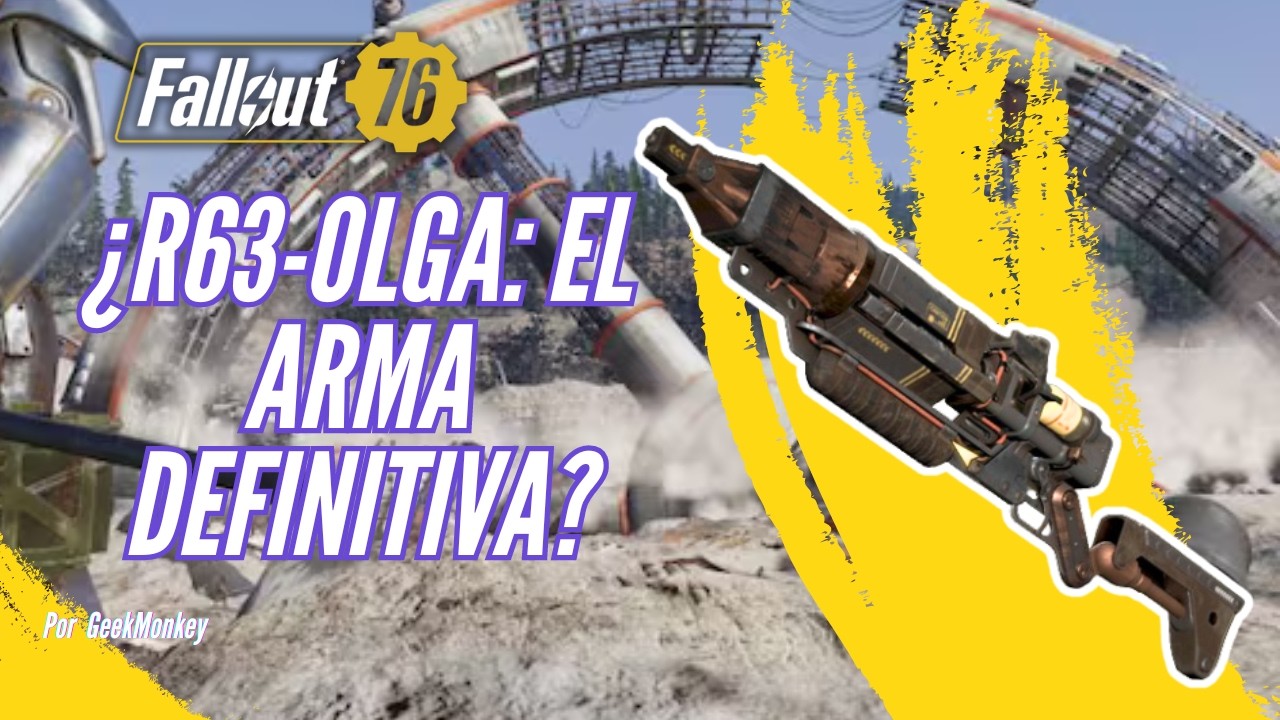 🚀 Descubre el Poder Oculto de la R63-OLGA en Fallout 76: ¡No Vas a Creer lo que Puede Hacer!