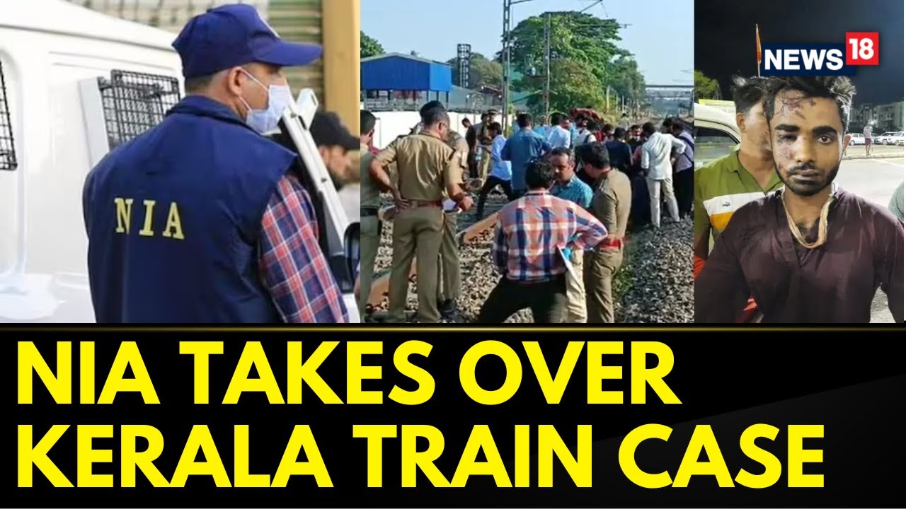Kerala Train Attack | NIA Takes Over The Kozhikode Train Arson Case | Kozhikode train Attack