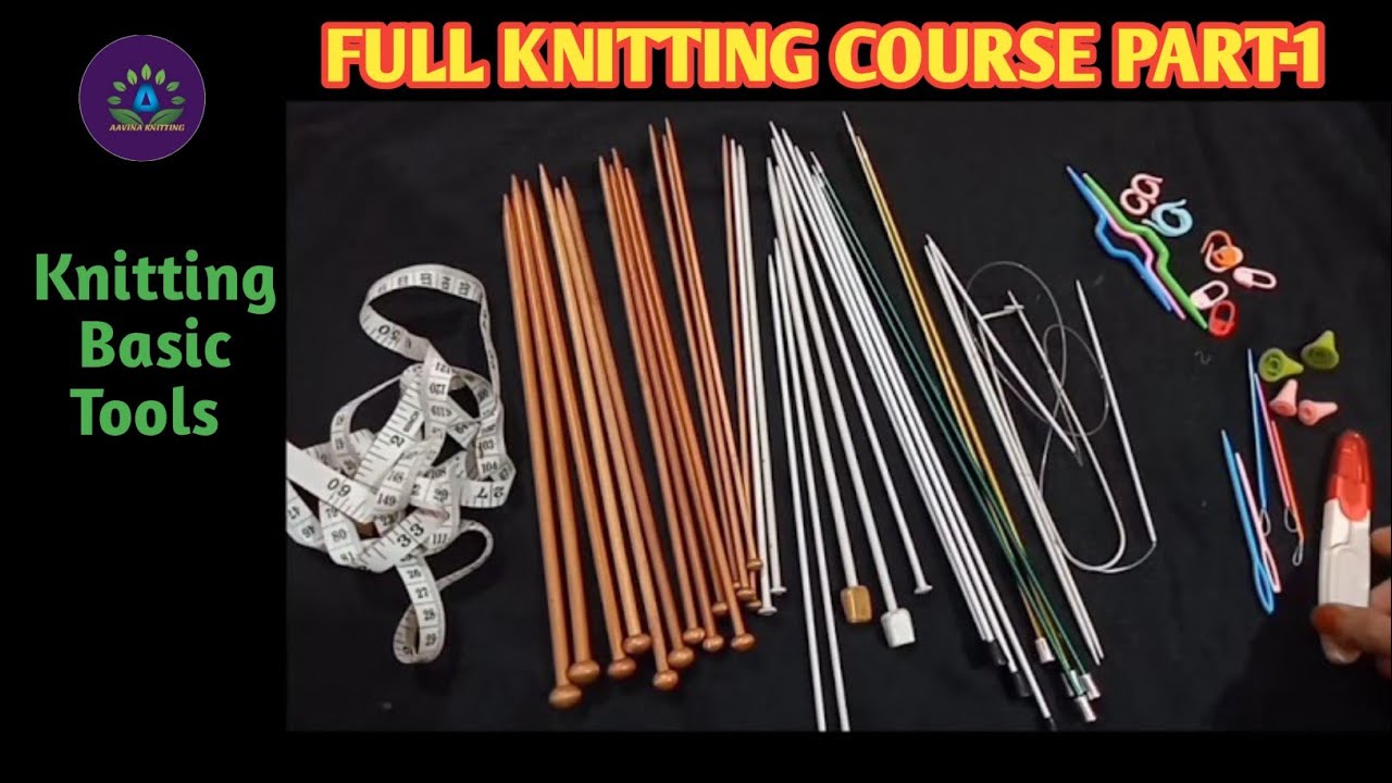 Knitting Class Part-1 | Knitting Tools | Step by Step Knitting Easy way