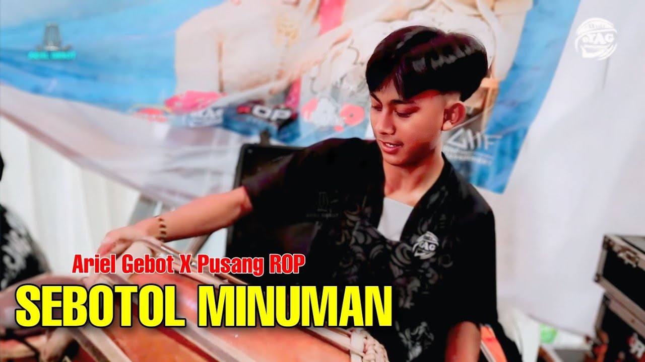 SEBOTOL MINUMAN - ARIEL GEBOT Feat PUSANG ROP