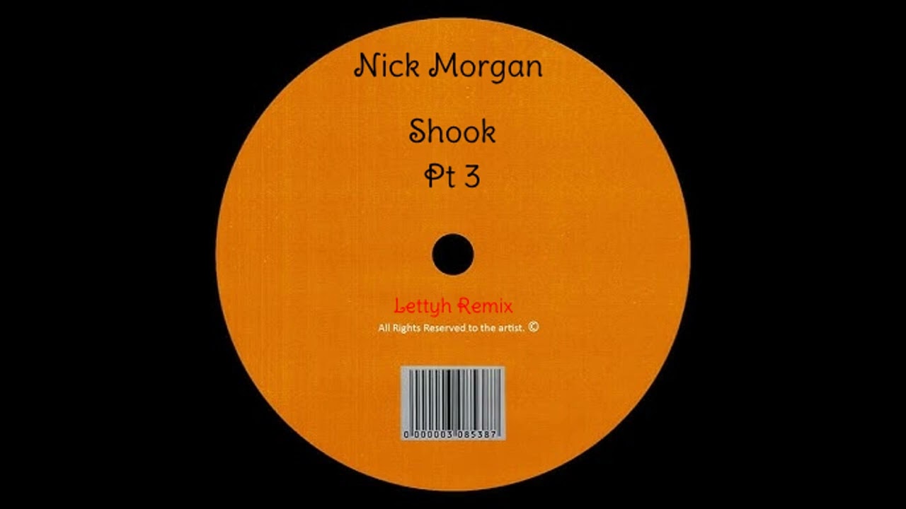 Nick Morgan - Shook Part 3 (Lettyh Remix)