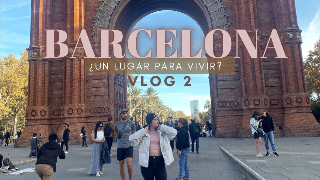 ✨Barcelona✨ Hermoso pero inseguro 🥺 / ¿Me mudo? VLOG 2