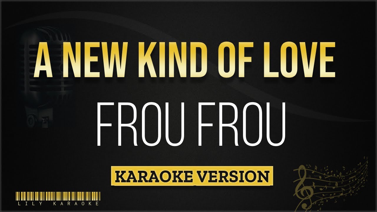 Frou Frou - A New Kind of Love (Karaoke Version)