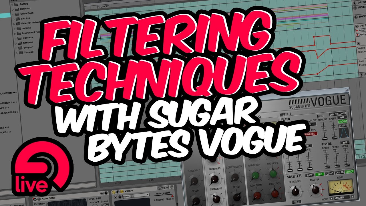 Filtering techniques with Sugar Bytes Vogue - Ableton Tutorial Tuesday Season 2
