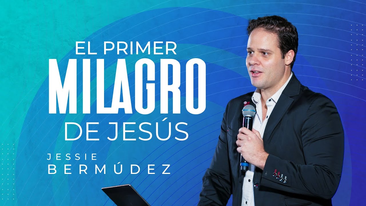 El Primer Milagro de Jesús | Jessie Bermúdez | VNPEM Sur