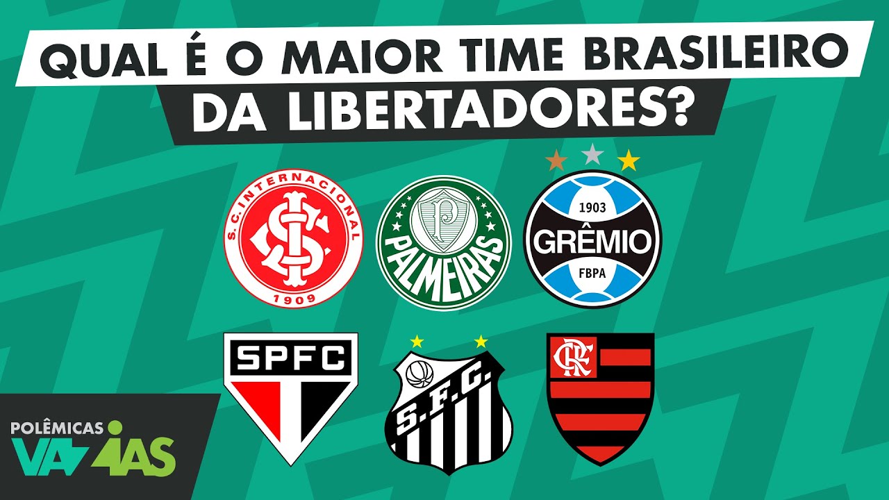 QUAL É O MAIOR CLUBE BRASILEIRO DA LIBERTADORES? - POLÊMICAS VAZIAS #526