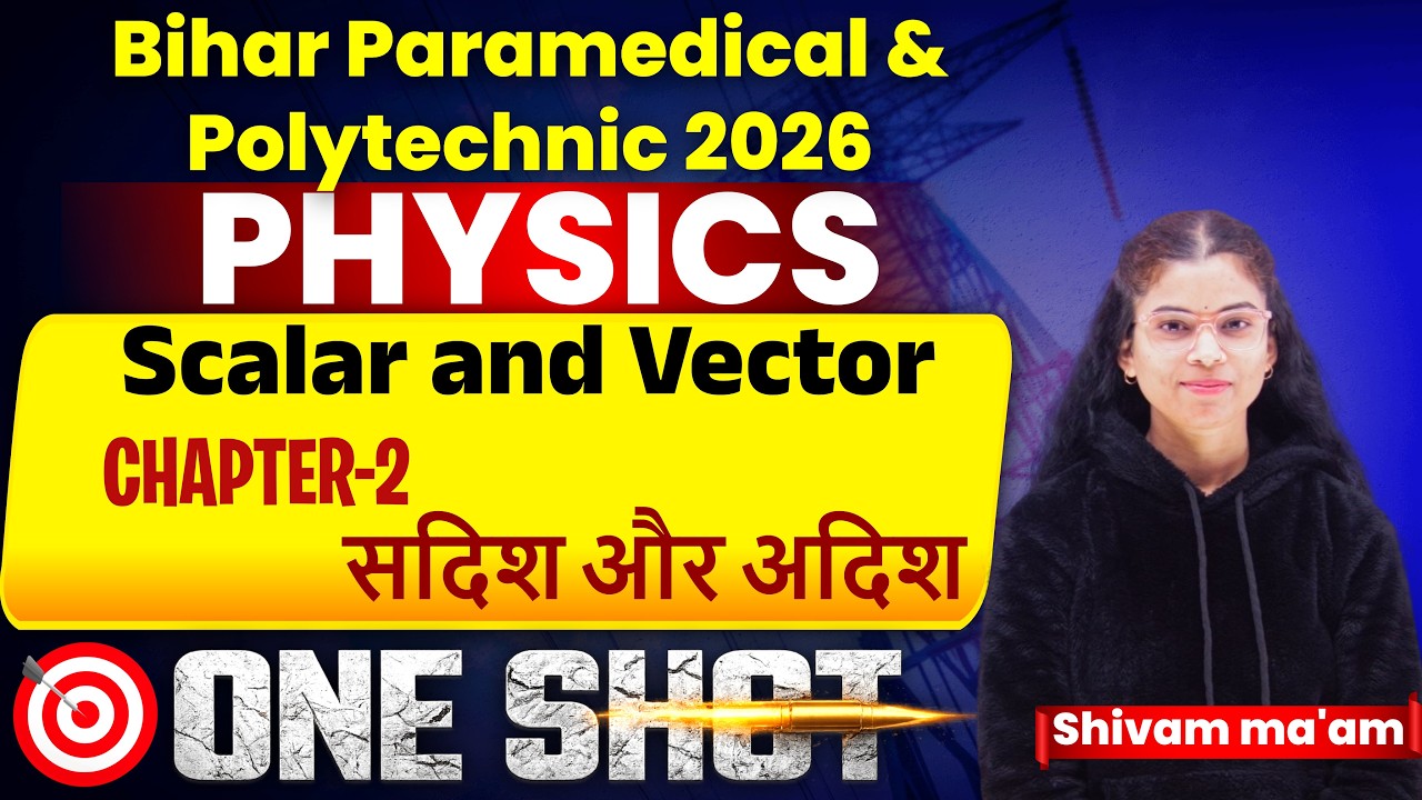 Bihar Paramedical Exam 2026 | Scalar and Vector  MCQ\PYQ | Pm/Pmm Course | physics by - Shivam ma'am