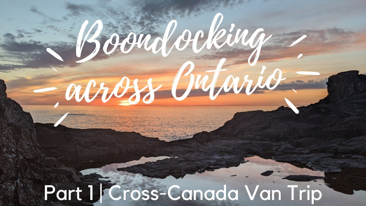 Boondocking Across Ontario | Cross-Canada RV Trip Part 1