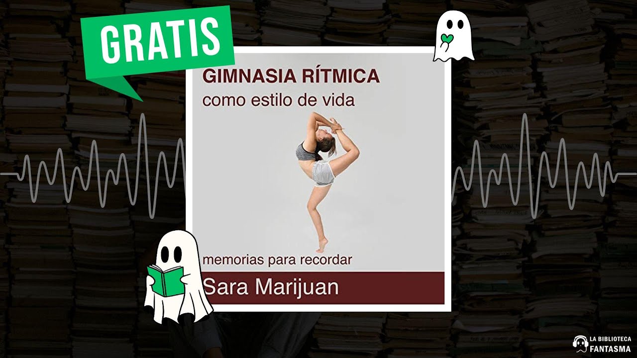 Gimnasia R&iacute;tmica Como Estilo De Vida: Memorias Para Recordar (Audiolibro) 🎧