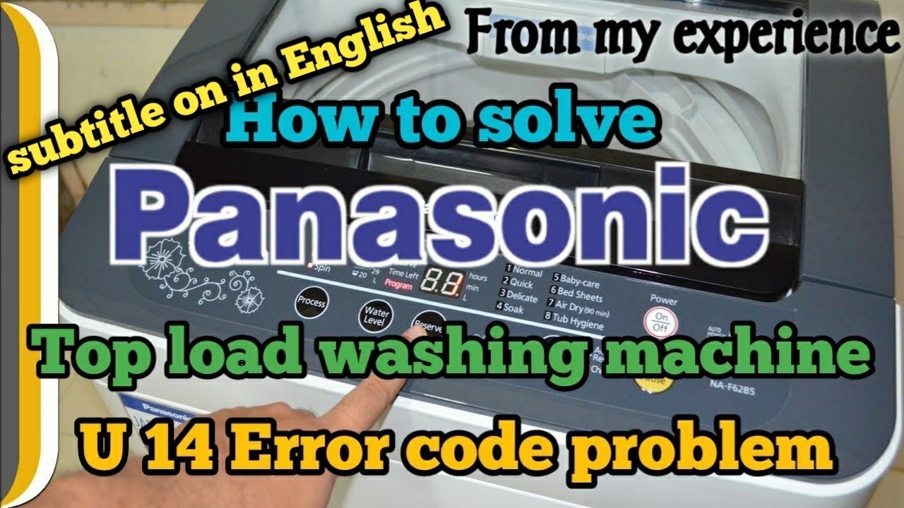 How to solve panasonic top load washing machine U14 error code problem|