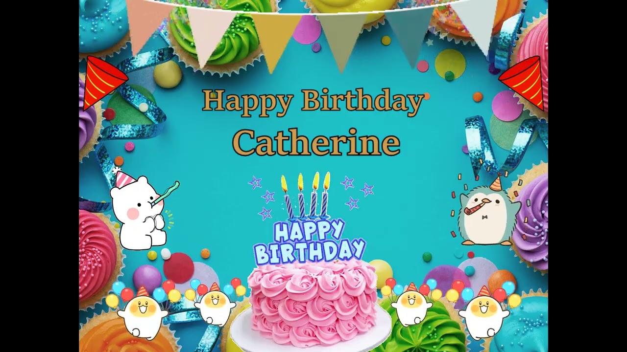 Happy Birthday Catherine