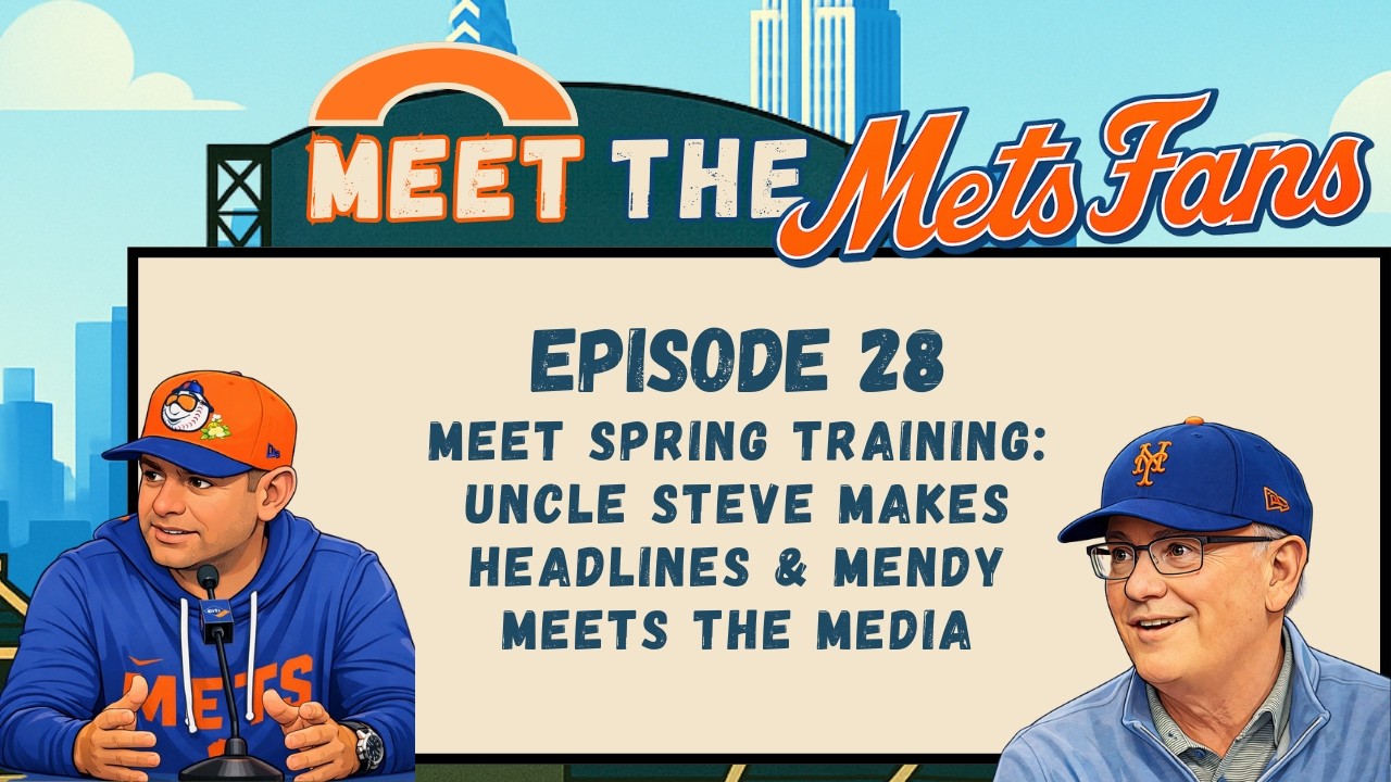 Episode 28: Meet Spring Training - Uncle Steve Making Headlines & Mendy Meets The Media
