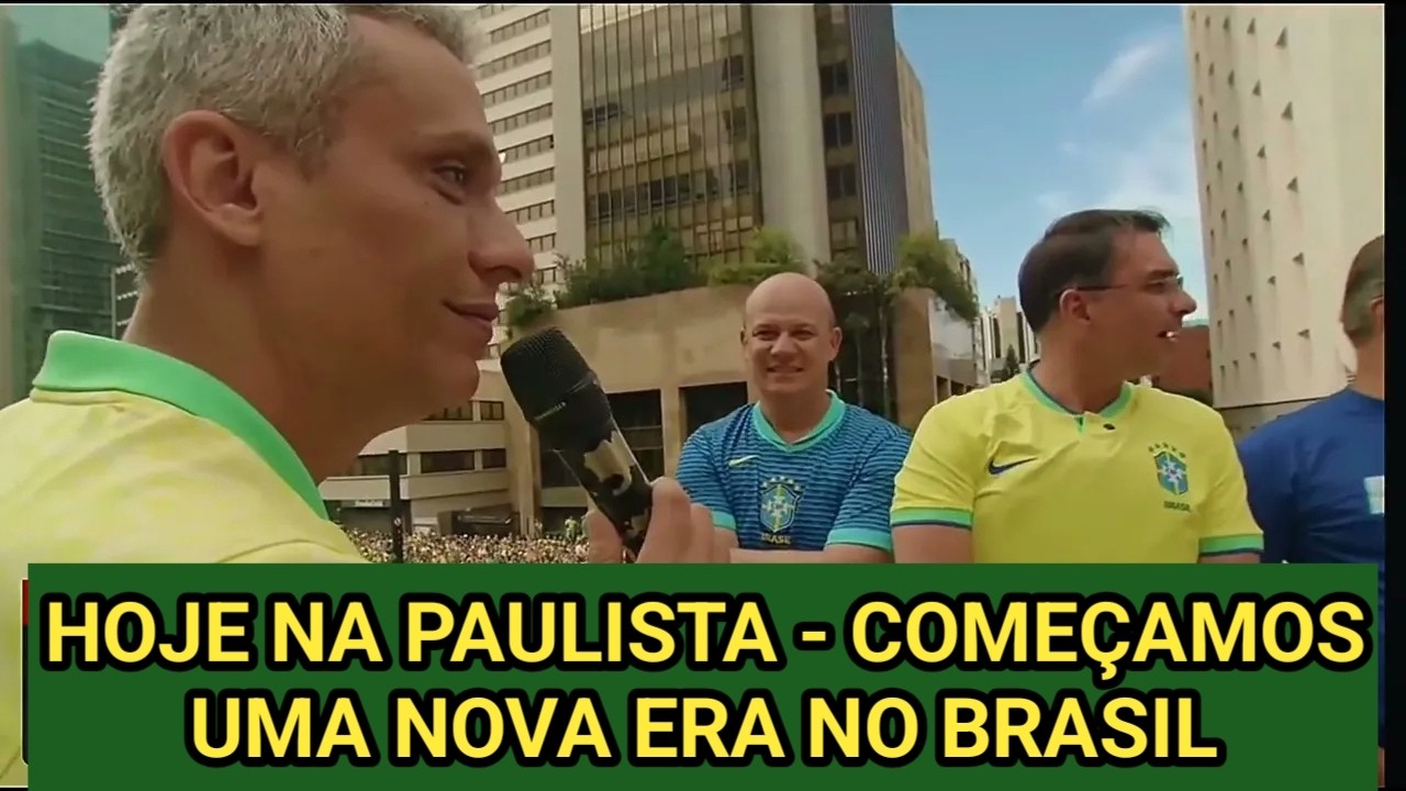 HOJE NA PAULISTA - COMEÇAMOS UMA NOVA ERA NO BRASIL #noticias #brasil #politica #news #justice #br