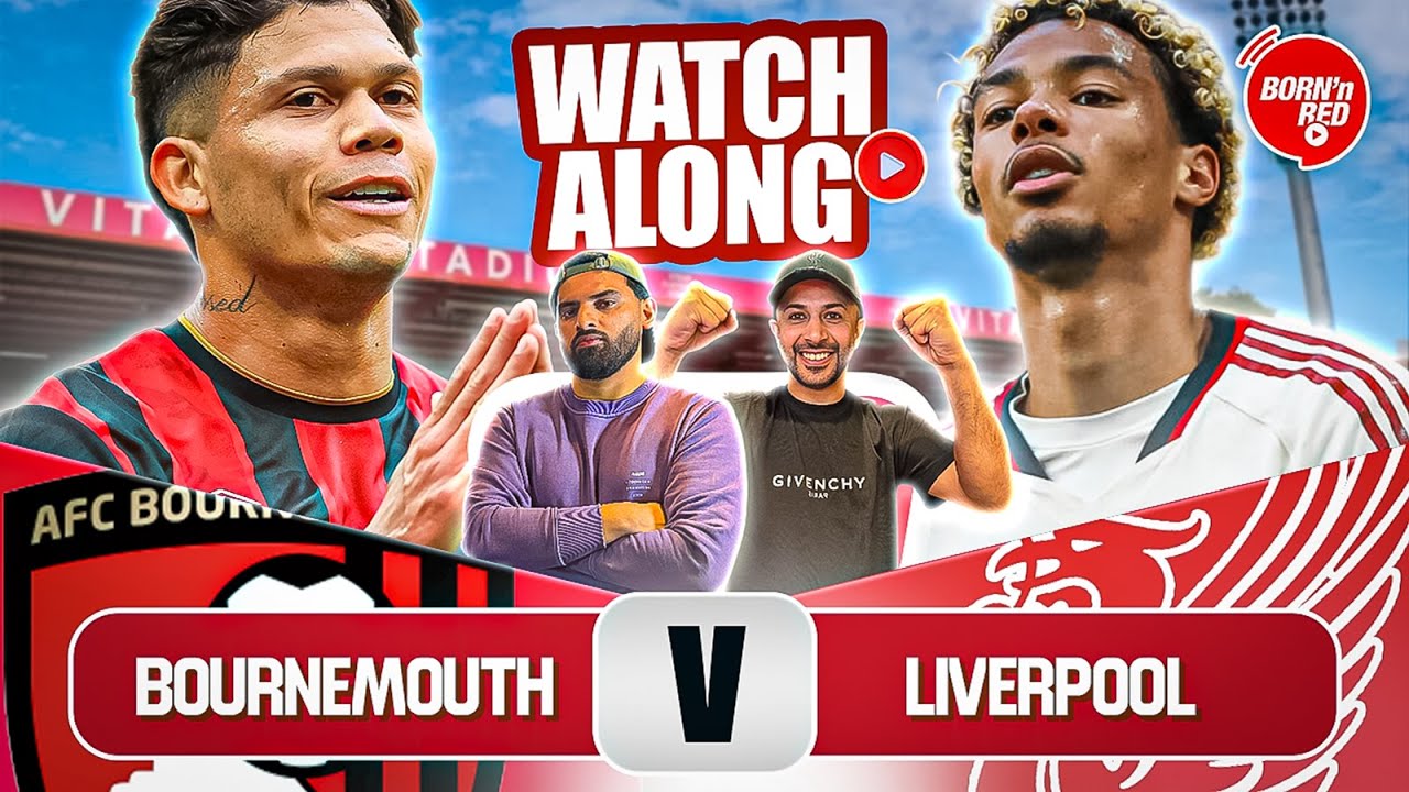 📹 LIVE WATCHALONG | BOURNEMOUTH VS LIVERPOOL | #LFC #BOULIV #PremierLeague #Liverpoolfc
