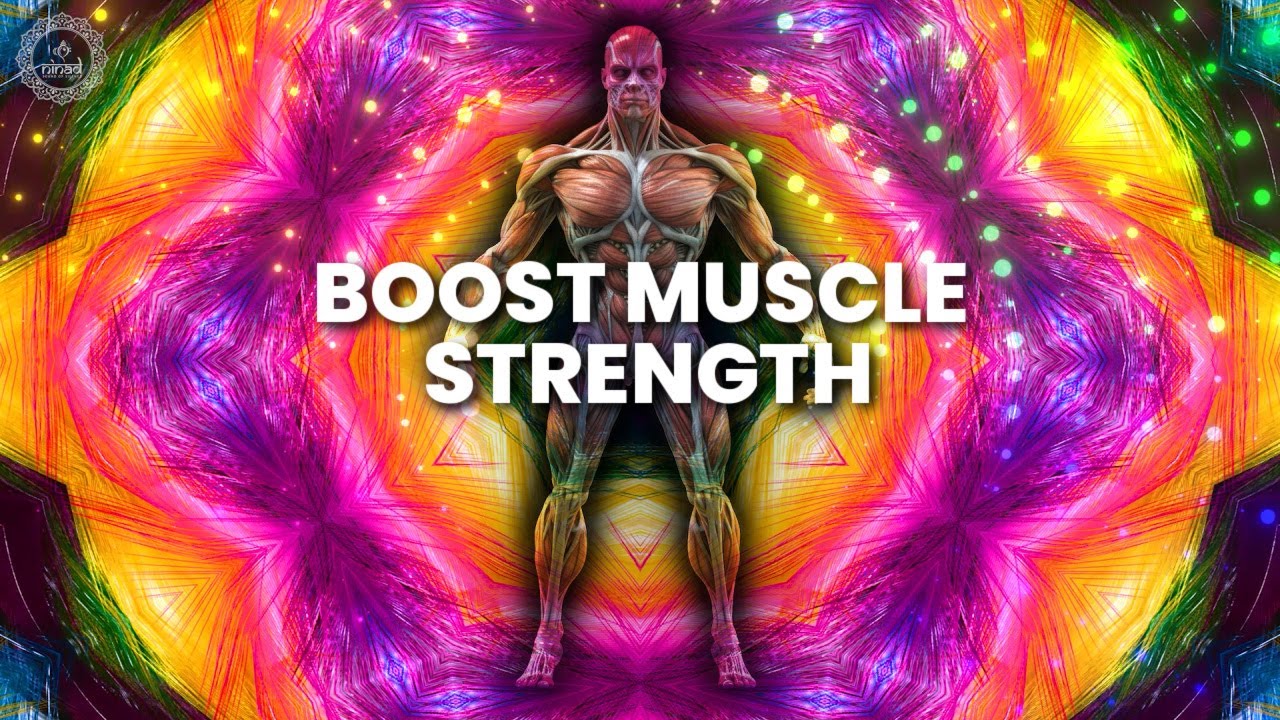 Boost Muscle Strength | Get Rid Of Muscular Atrophy & Weakness Of The Forearms Hands & Legs - 174 Hz