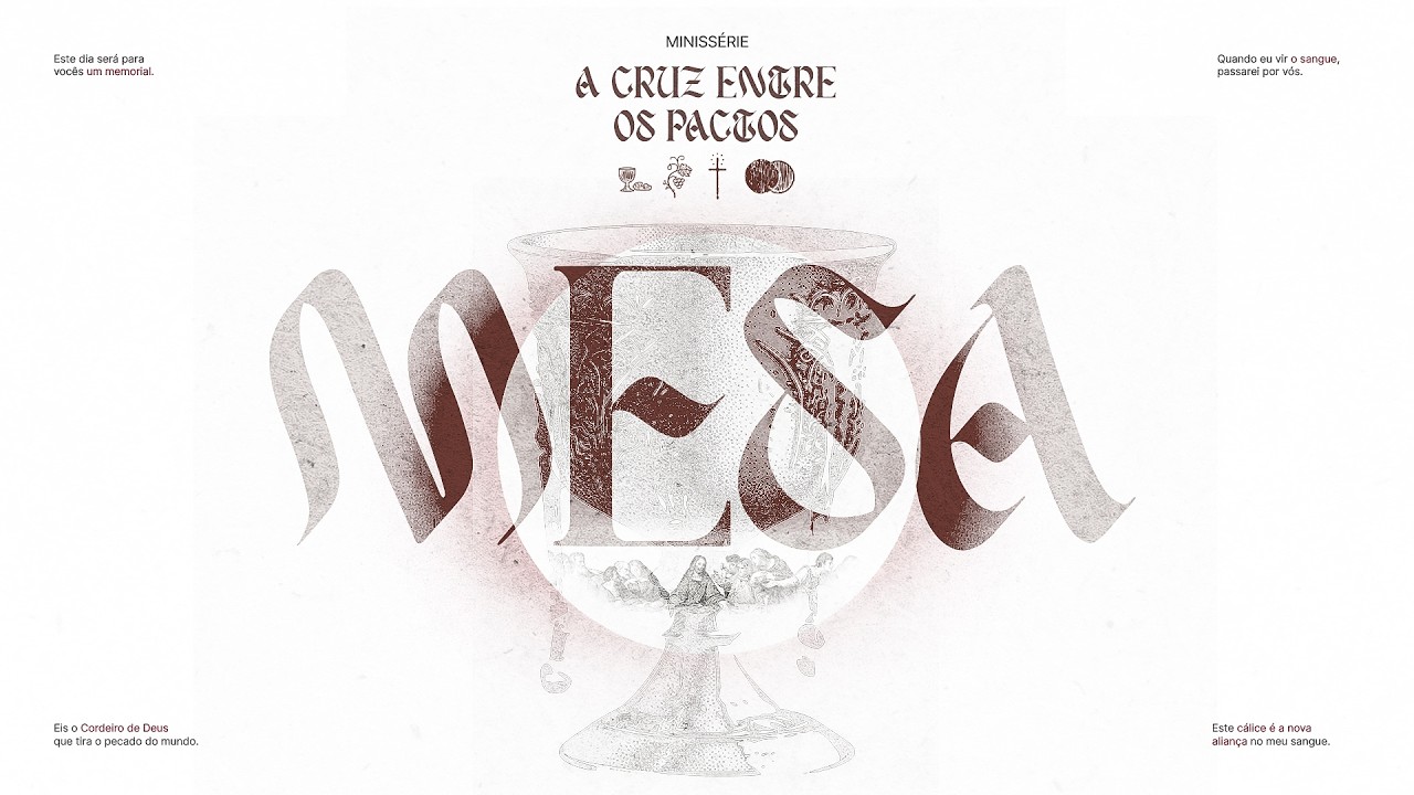 A Cruz Entre os Pactos | #1 A Mesa da Nova Aliança (Lucas 22) - Preg. Leonardo Amaral