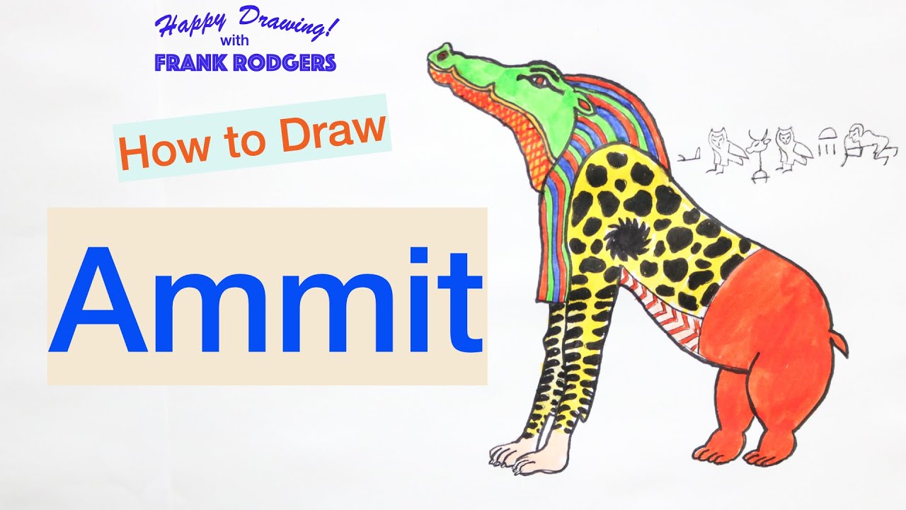 How to Draw AMMIT. Gods and Goddesses of Ancient Egypt No 5. Happy Drawing! with Frank Rodgers