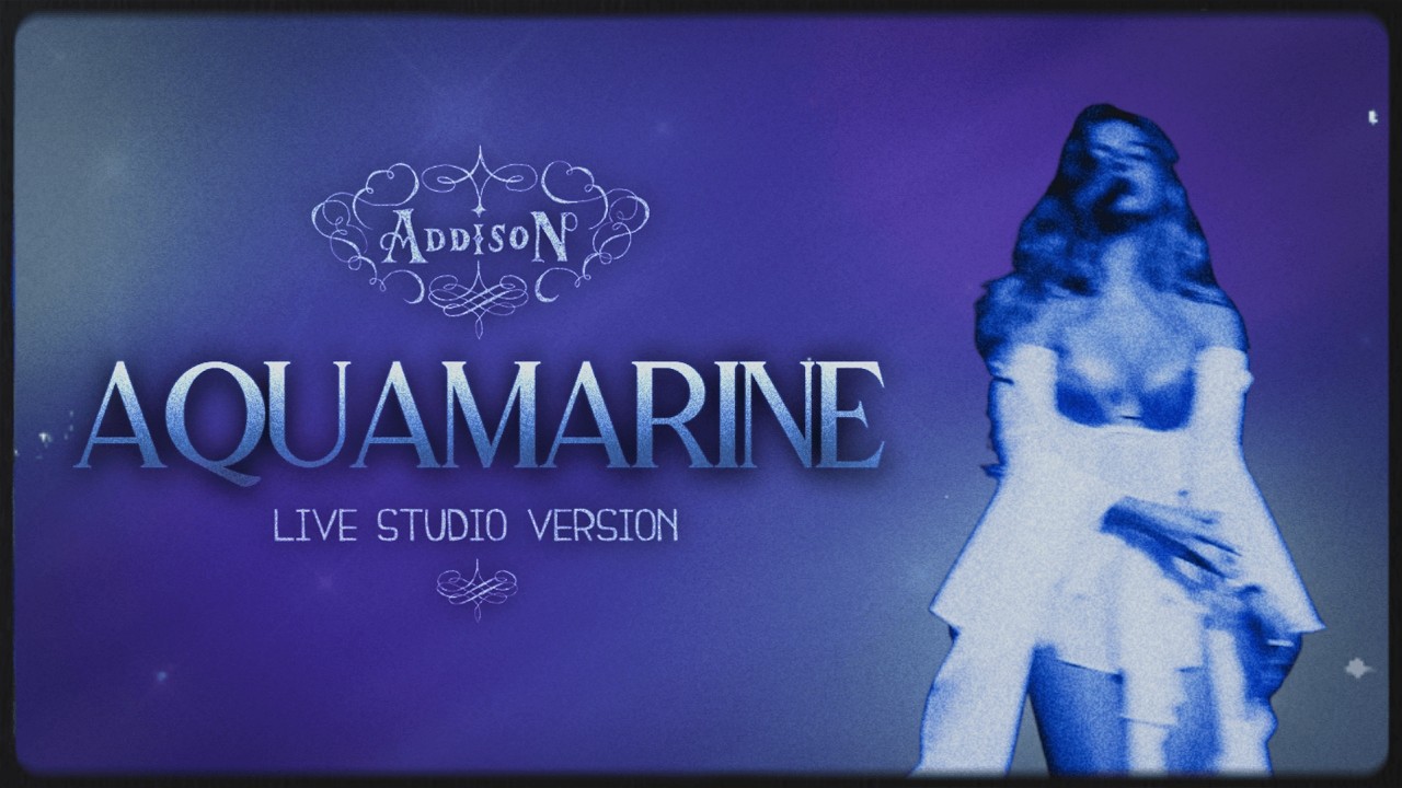 Addison Rae - Aquamarine / Arcamarine (Live Studio Version)