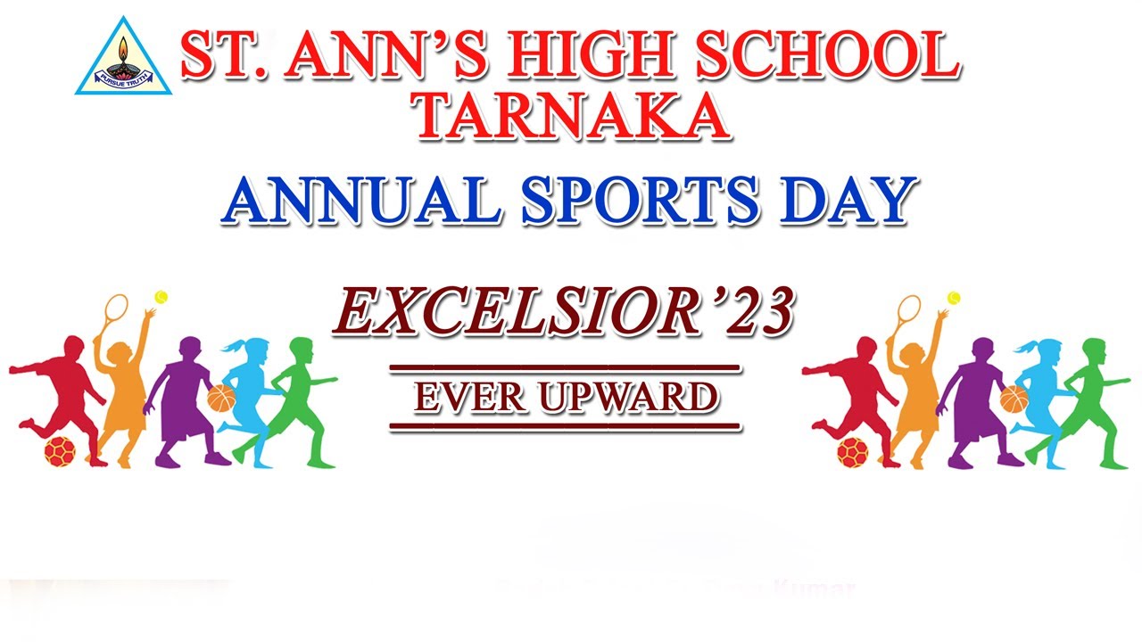 ST. ANN'S HIGH SCHOOL | TARNAKA | ANNUAL SPORTS DAY 4.30PM |  EXCELSIOR 23 | 12-12-23