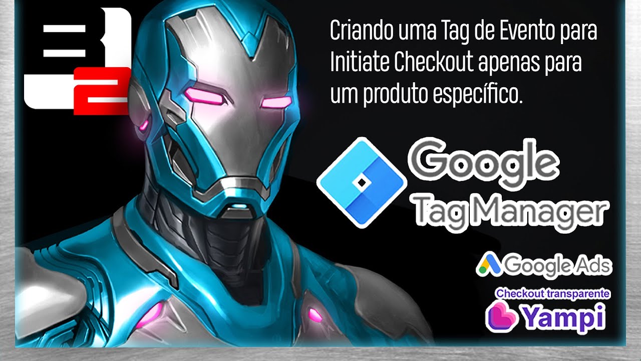 Criando uma Tag de Evento de Initiate Checkout apenas para um produto específico pelo Tag Manager