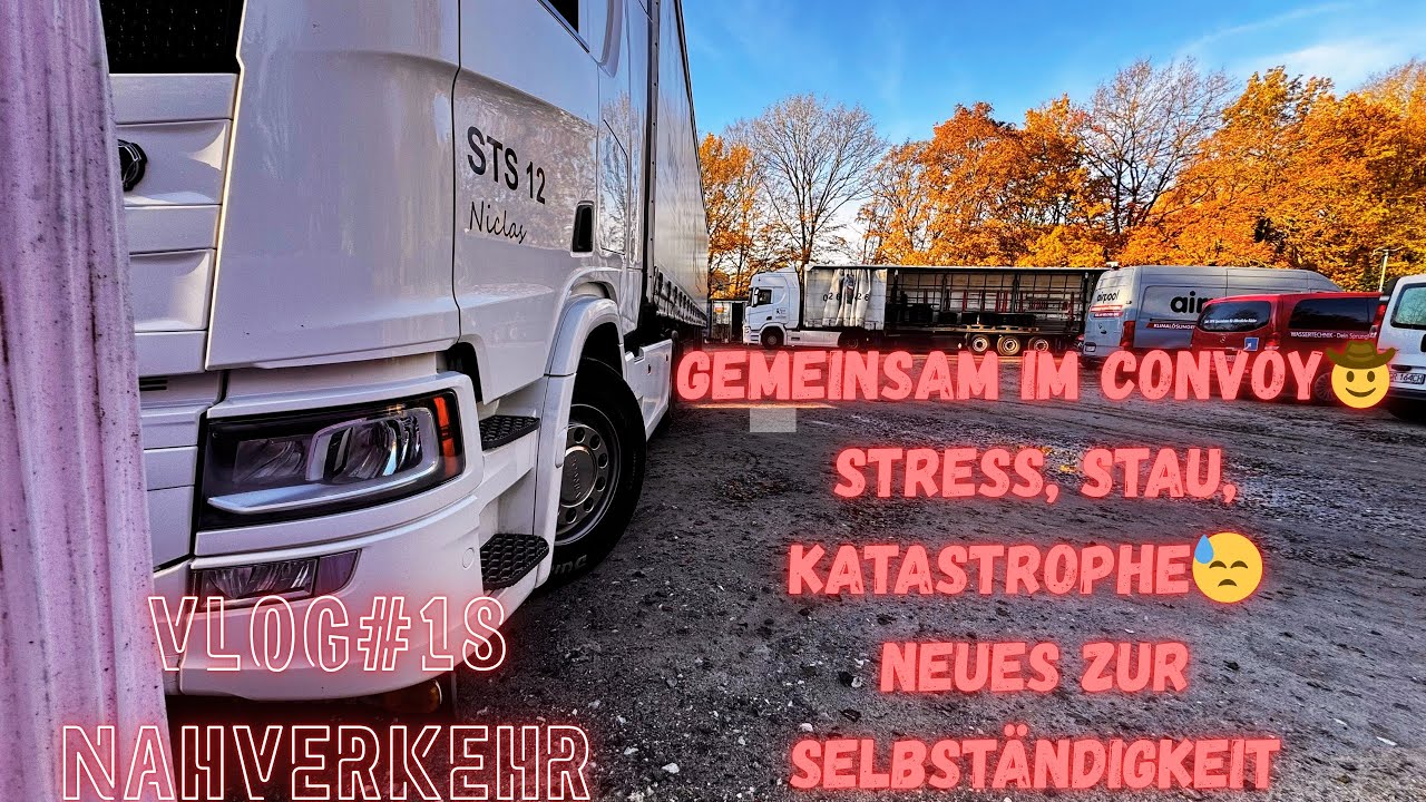 Gemeinsam im Convoy🤠Stress, Stau, Katastrophe😓 Neues zur Selbständigkeit | LKW-Vlog#18