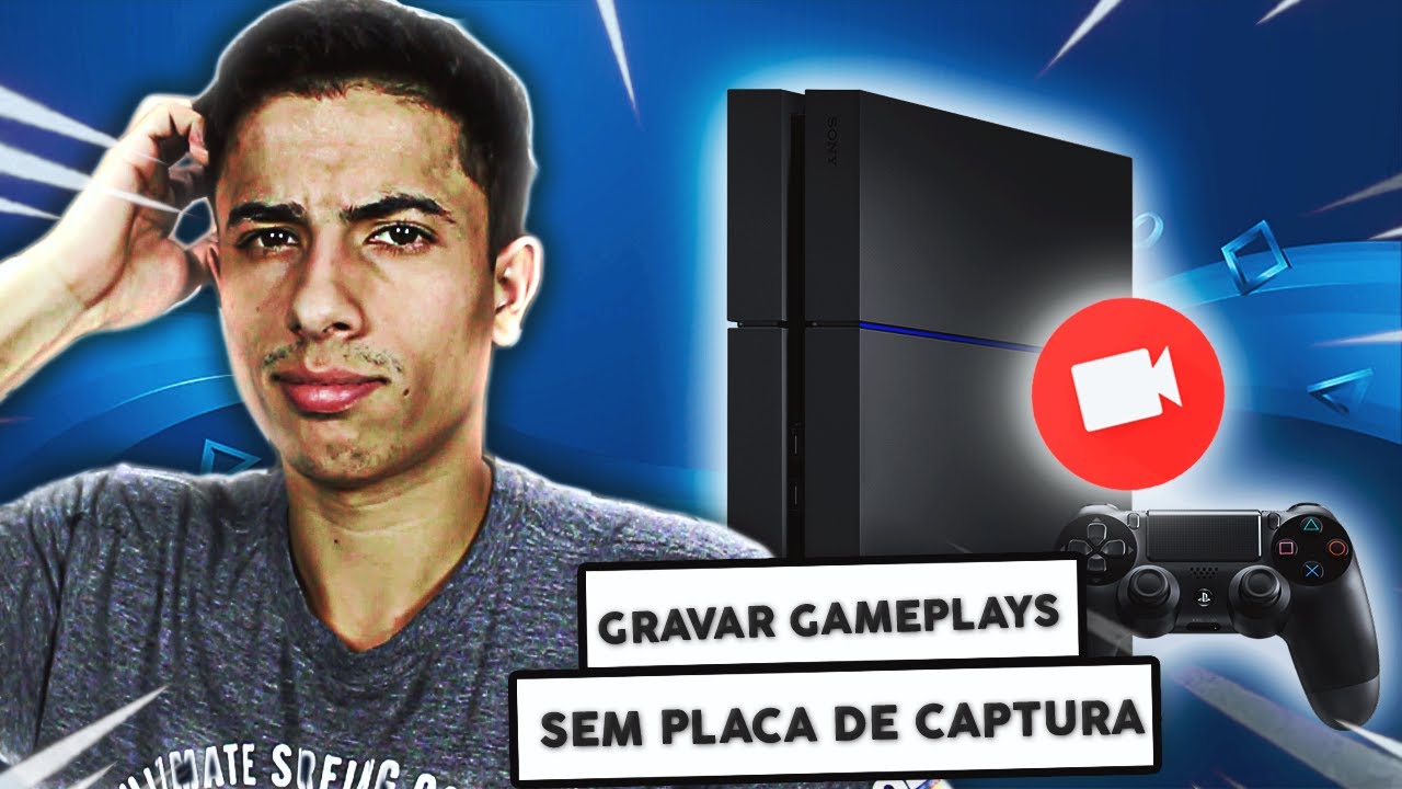 Como GRAVAR GAMEPLAYS NO PS4 (SEM PLACA DE CAPTURA)