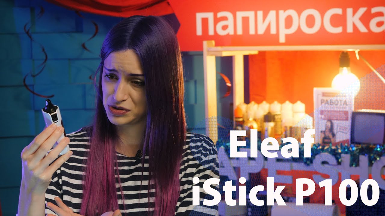 Новый iStick P100 от Eleaf