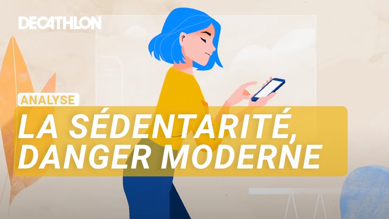 ANALYSE : la sédentarité, un danger moderne ? 🪑 I Decathlon