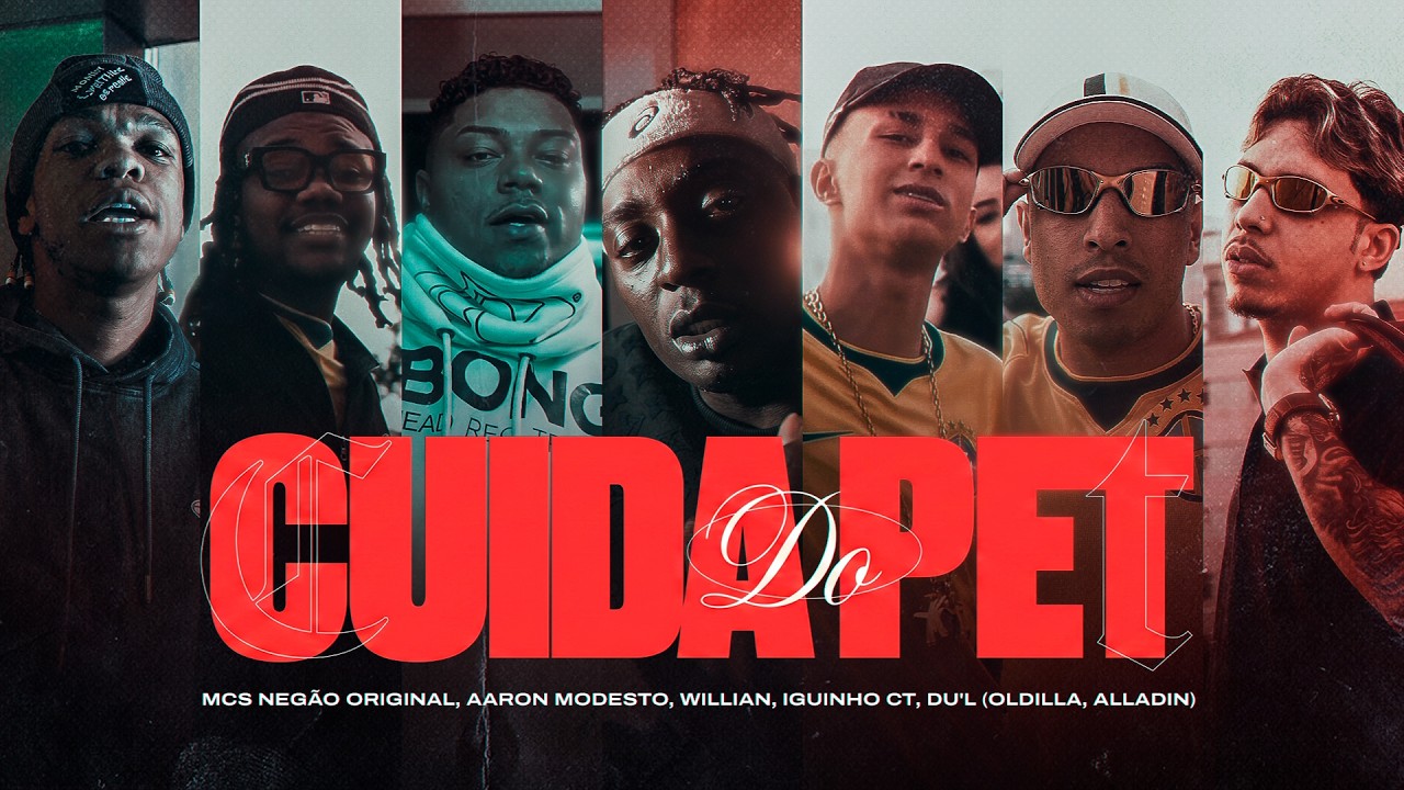 CUIDA DO PET - MCs Neg&atilde;o Original, Aaron Modesto, Willian, Iguinho CT, Du'l (Oldilla, Alladin)
