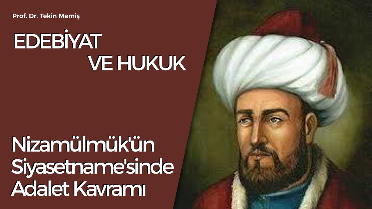 Edebiyat ve Hukuk: Nizamülmük'ün Siyasetname'sinde Adalet Kavramı