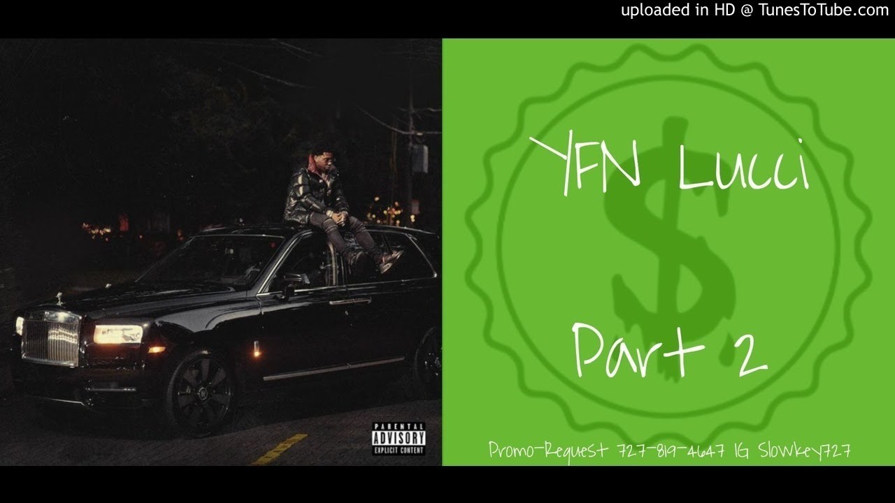 YFN Lucci - Part 2 Slowed Down #Slowkey
