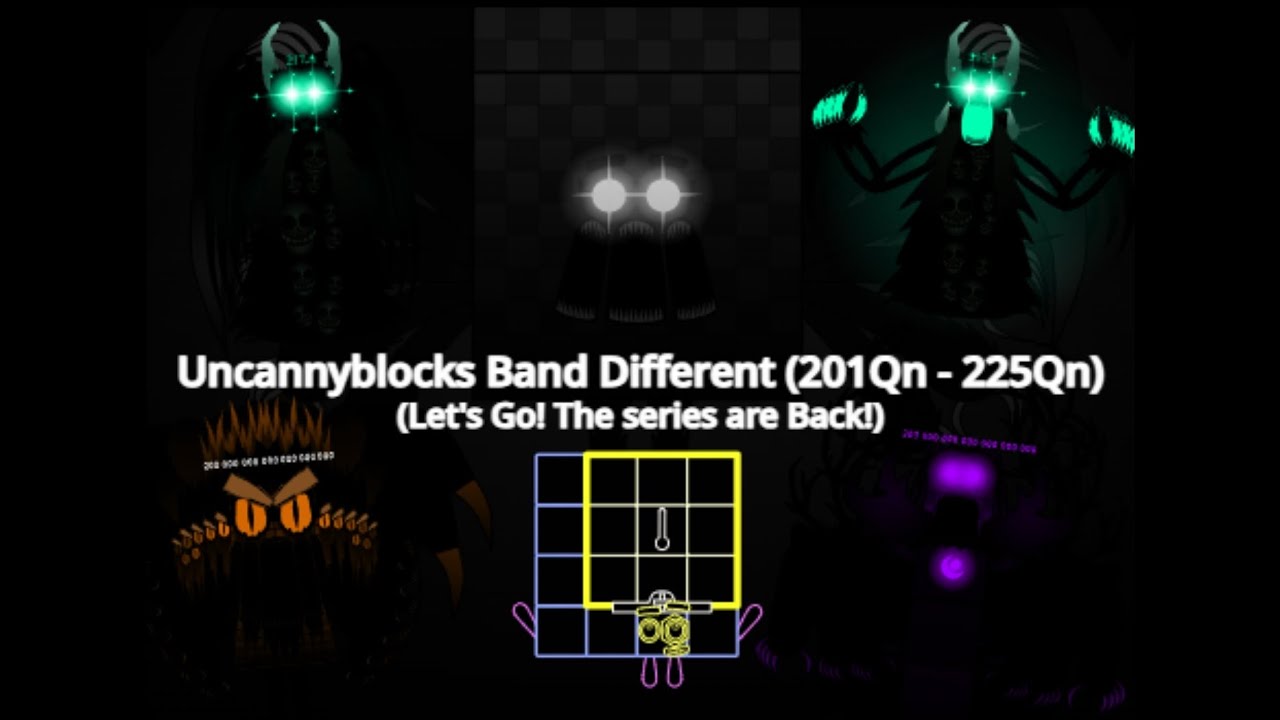 (IT'S BACK!) Uncannyblocks Band Different (201Qn - 225Qn)