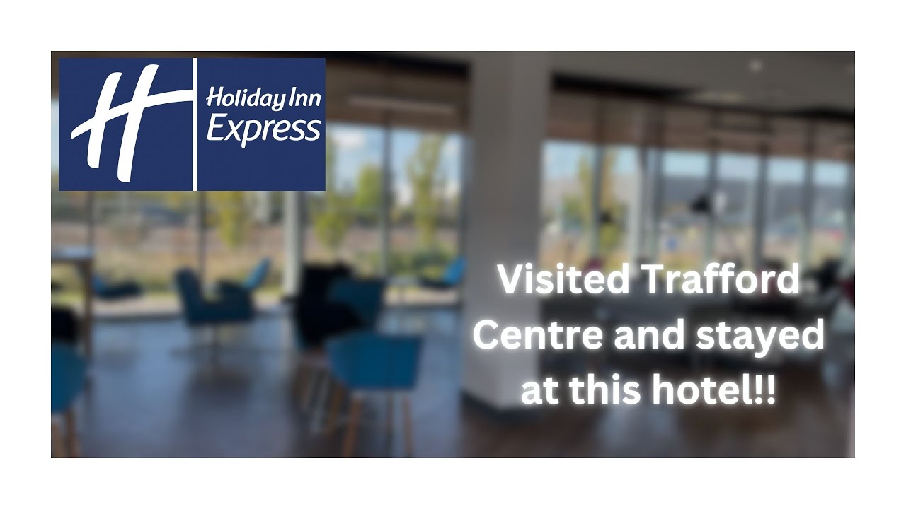 I stayed at the Holiday Inn Express Manchester Trafford City.