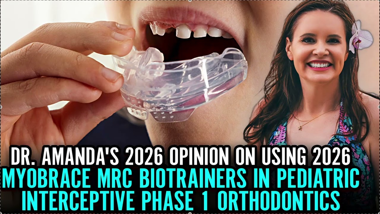 Dr. Amanda's 2026 Myobrace (MRC) BioTrainer Update- Picking the Right Appliance for Early Phase 1