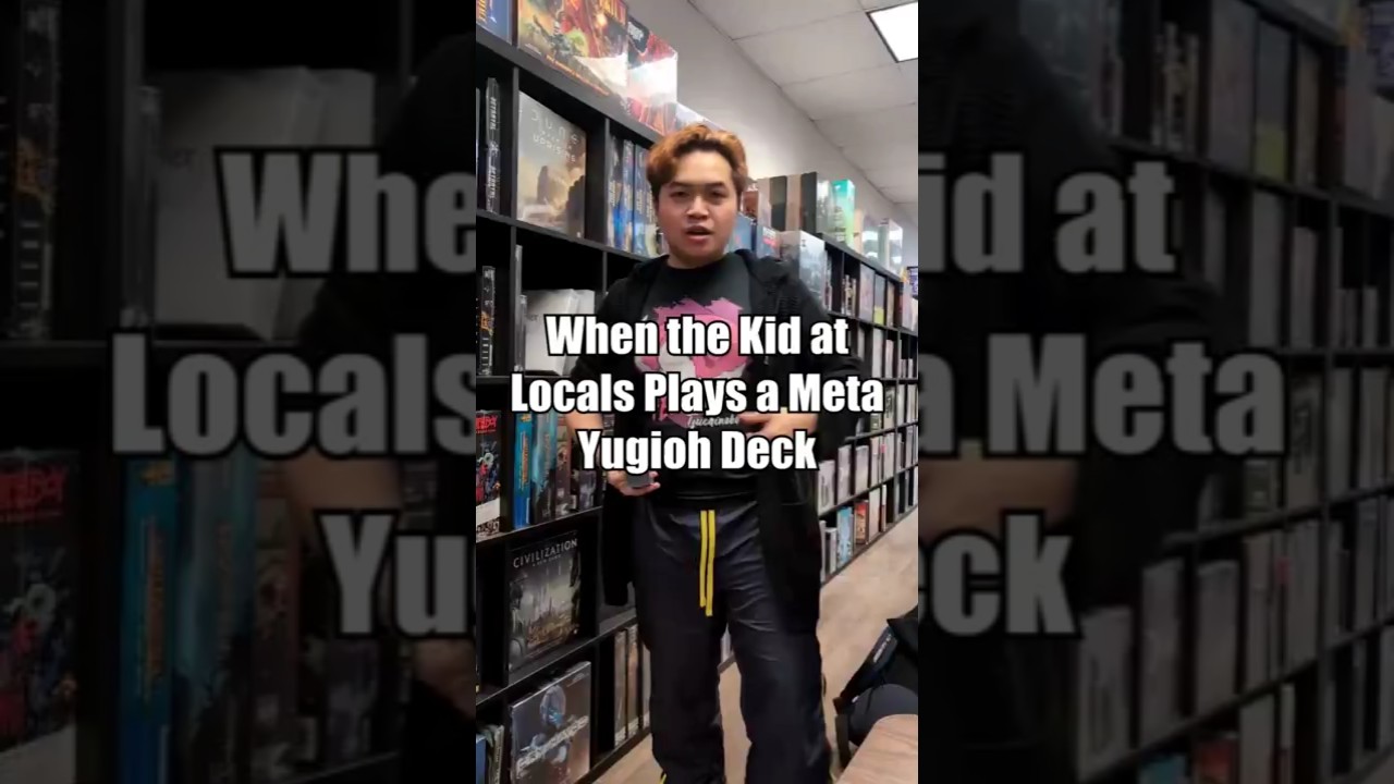 When the Kid at Locals Plays a Meta Yugioh Deck
